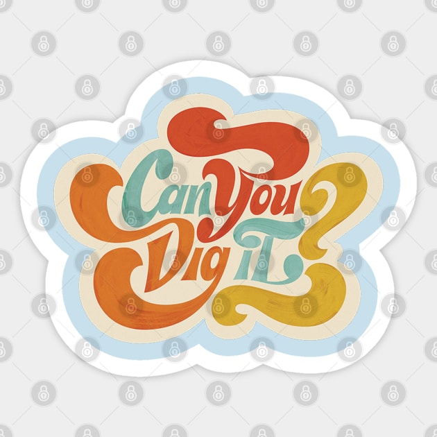 Can You Dig It? Sticker by MotoGirl